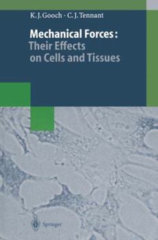 Paperback Mechanical Forces: Their Effects on Cells and Tissues Book