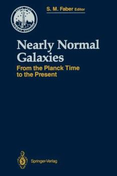 Paperback Nearly Normal Galaxies: From the Planck Time to the Present Book