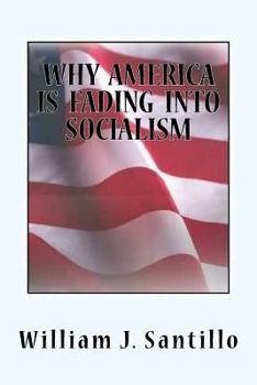Paperback Why America Is Fading Into Socialism Book