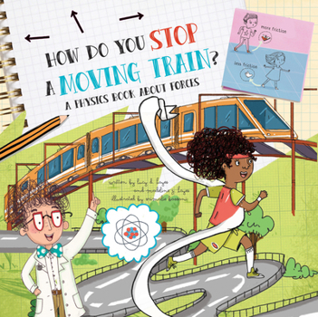Paperback How Do You Stop a Moving Train?: A Physics Book about Forces Book