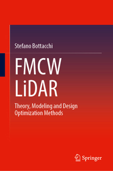 Hardcover Fmcw Lidar: Theory, Modeling and Design Optimization Methods Book