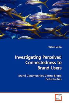 Paperback Investigating Perceived Connectedness to Brand Users Book
