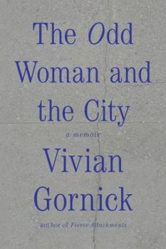 Paperback The Odd Woman and the City: A Memoir Book