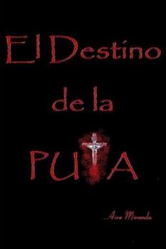 Paperback El Destino De La Puta [Spanish] Book