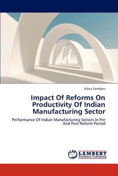 Paperback Impact of Reforms on Productivity of Indian Manufacturing Sector Book