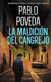 La Maldicion del Cangrejo - Book #2 of the Gabriel Caballero