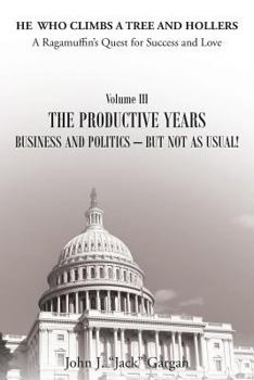 Paperback Volume III: The Productive Years: Business and Politics? - But Not as Usual! Book