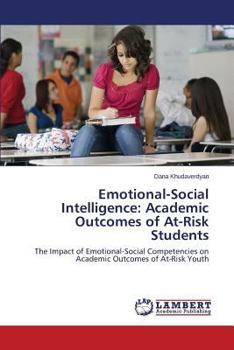 Emotional-Social Intelligence: Academic Outcomes of At-Risk Students