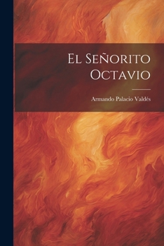 Paperback El Señorito Octavio [Spanish] Book