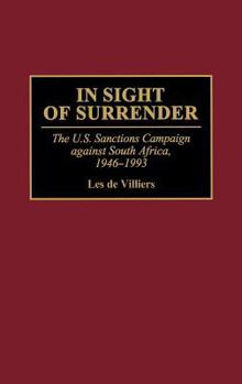 Hardcover In Sight of Surrender: The U.S. Sanctions Campaign Against South Africa, 1946-1993 Book