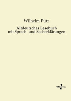 Paperback Altdeutsches Lesebuch: mit Sprach- und Sacherklärungen [German] Book