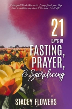 Paperback 21 Days of Fasting, Praying, and Sacrificing Book