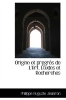 Paperback Origine Et Progres de L'Art, Etudes Et Recherches Book