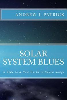 Paperback Solar System Blues: A Ride Into a Star in Seven Songs Book