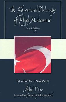 Paperback Educational Philosophy of Elijah Muhammad: Education for a New World Book