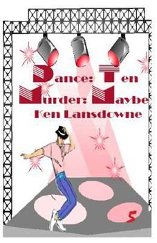 Dance:Ten Murder:Maybe? - Book #5 of the A Bent Mystery