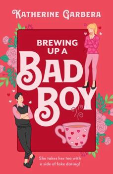 Brewing Up a Bad Boy - Book #3 of the Wicked Sisters