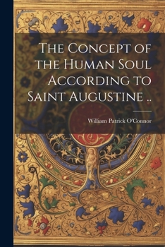 Paperback The Concept of the Human Soul According to Saint Augustine .. Book