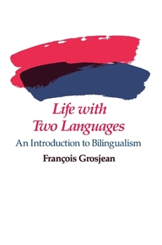 Paperback Life with Two Languages: An Introduction to Bilingualism Book