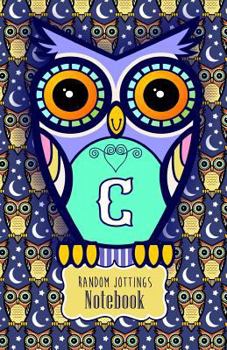 Random Jottings Notebook: Adorable Owl Monograms: Initial Letter C