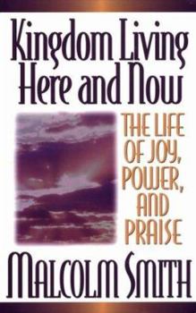 Paperback Kingdom Living Here and Now: The Life of Joy Book