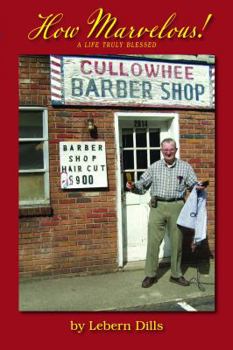 How Marvelous! : A Life Truly Blessed