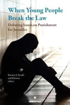 Paperback When Young People Break the Law: Debating Issues on Punishment for Juveniles Book