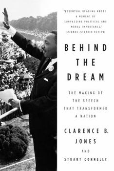 Hardcover Behind the Dream: The Making of the Speech That Transformed a Nation Book