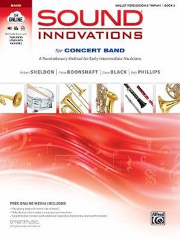 Paperback Sound Innovations for Concert Band, Bk 2: A Revolutionary Method for Early-Intermediate Musicians (Mallet Percussion), Book & Online Media Book