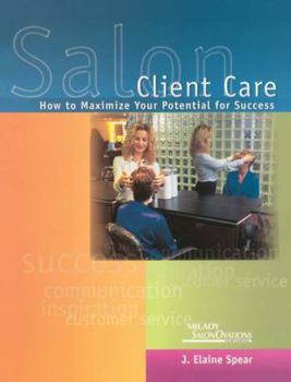 Paperback Salon Client Care: How to Maximize Your Potential for Success Book