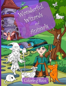 Paperback Wonderful Wizards and Animals Coloring Book