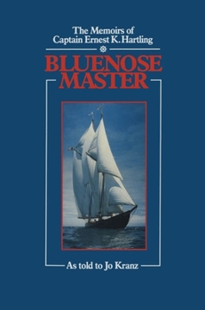 Paperback Blue Nose Master: The Memoirs of Captain Ernest K. Hartling Book