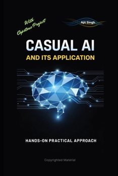 Causal AI and Its Applications