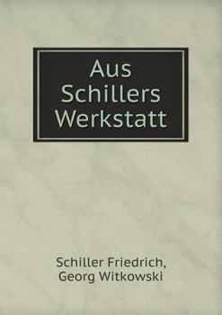 Paperback Aus Schillers Werkstatt [German] Book