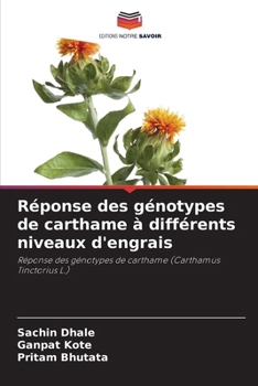 Paperback Réponse des génotypes de carthame à différents niveaux d'engrais [French] Book