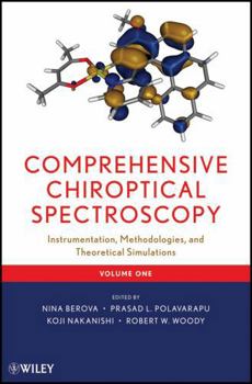 Hardcover Comprehensive Chiroptical Spectroscopy, Volume 1: Instrumentation, Methodologies, and Theoretical Simulations Book