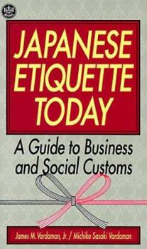 Paperback Japanese Etiquette Today: A Guide to Business & Social Customs Book