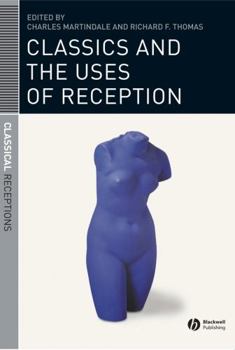 Hardcover Classics and the Uses of Reception Book