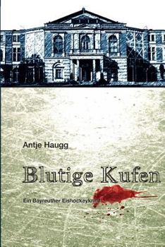Paperback Blutige Kufen: Ein Bayreuther Eishockeykrimi [German] Book