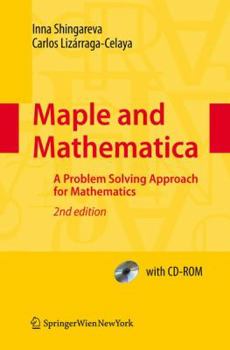 Paperback Maple and Mathematica: A Problem Solving Approach for Mathematics [With CDROM] Book