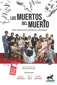 Paperback ¡Los Muertos del Muerto!: Una herencia: ¿Dinero o deudas? [Spanish] Book
