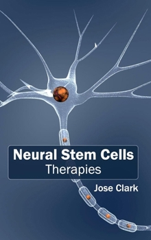 Hardcover Neural Stem Cells: Therapies Book