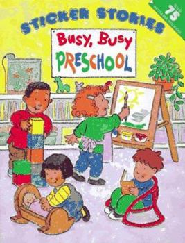Paperback Busy, Busy Preschool (Sticker Stories) Book