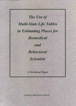 The Use of Multi-State Life Tables in Estimating Places for Biomedical and Behavioral Scientists: A Technical Paper (Compass Series)