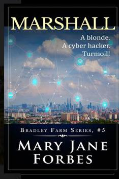 Marshall: Secrets in Cyberspace... a Hacker's Playground! - Book #5 of the Bradley Farm