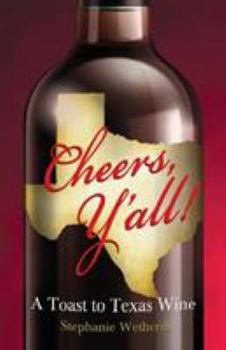 Paperback Cheers Y'All!: A Toast to Texas Wine Book