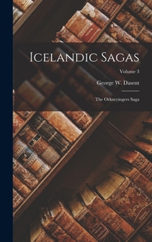 Hardcover Icelandic Sagas: The Orkneyingers Saga; Volume 3 Book
