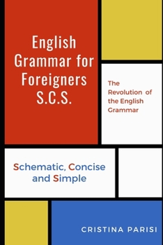 Paperback English Grammar For Foreigners S.C.S.: Schematic, Concise and Simple Book