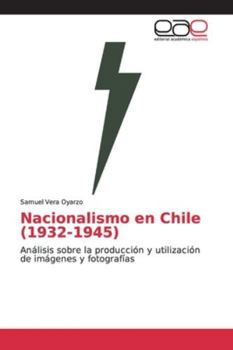 Paperback Nacionalismo en Chile (1932-1945) [Spanish] Book