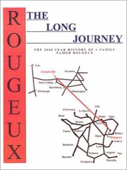 Paperback The Long Journey: The 2000 Year History of a Family Named Rougeux Book